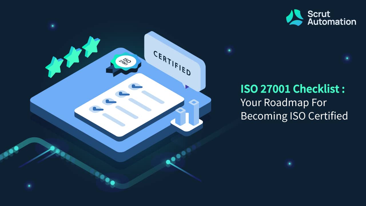 ISO 27001 Checklist: Your Roadmap For Becoming ISO Certified