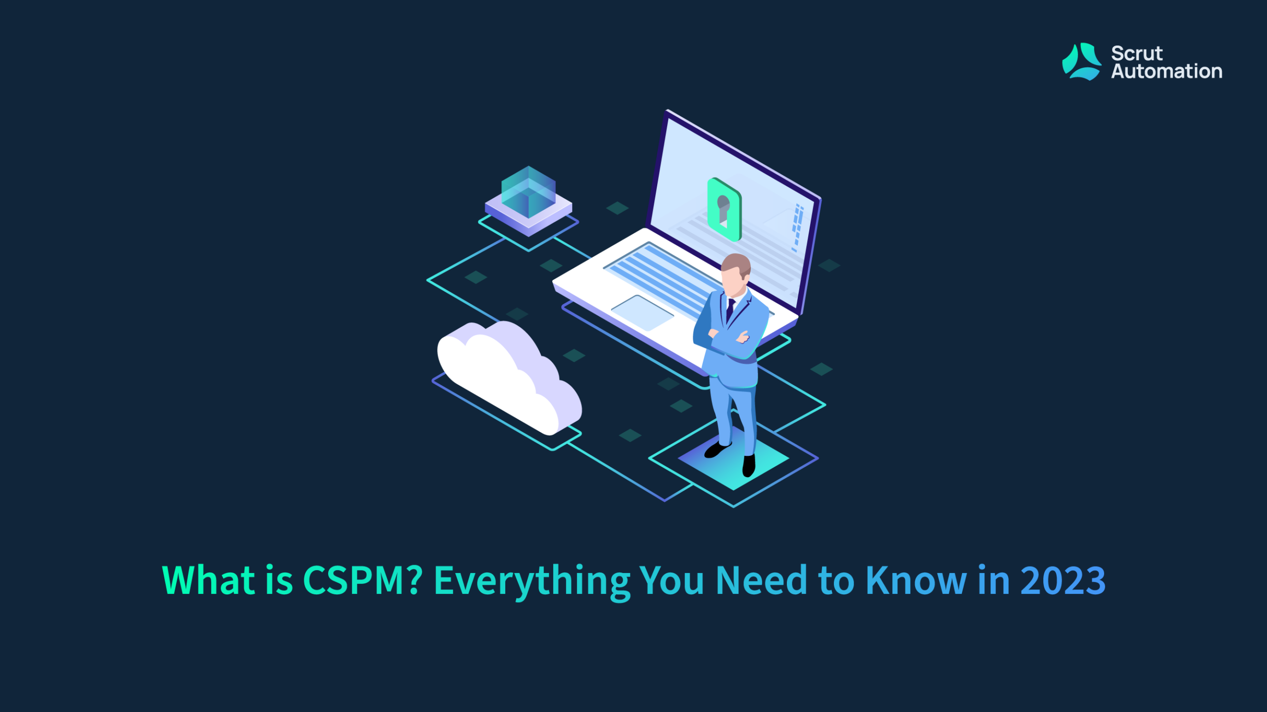 A comprehensive guide on CSPM