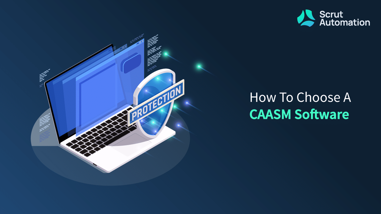 How To Choose A CAASM Software