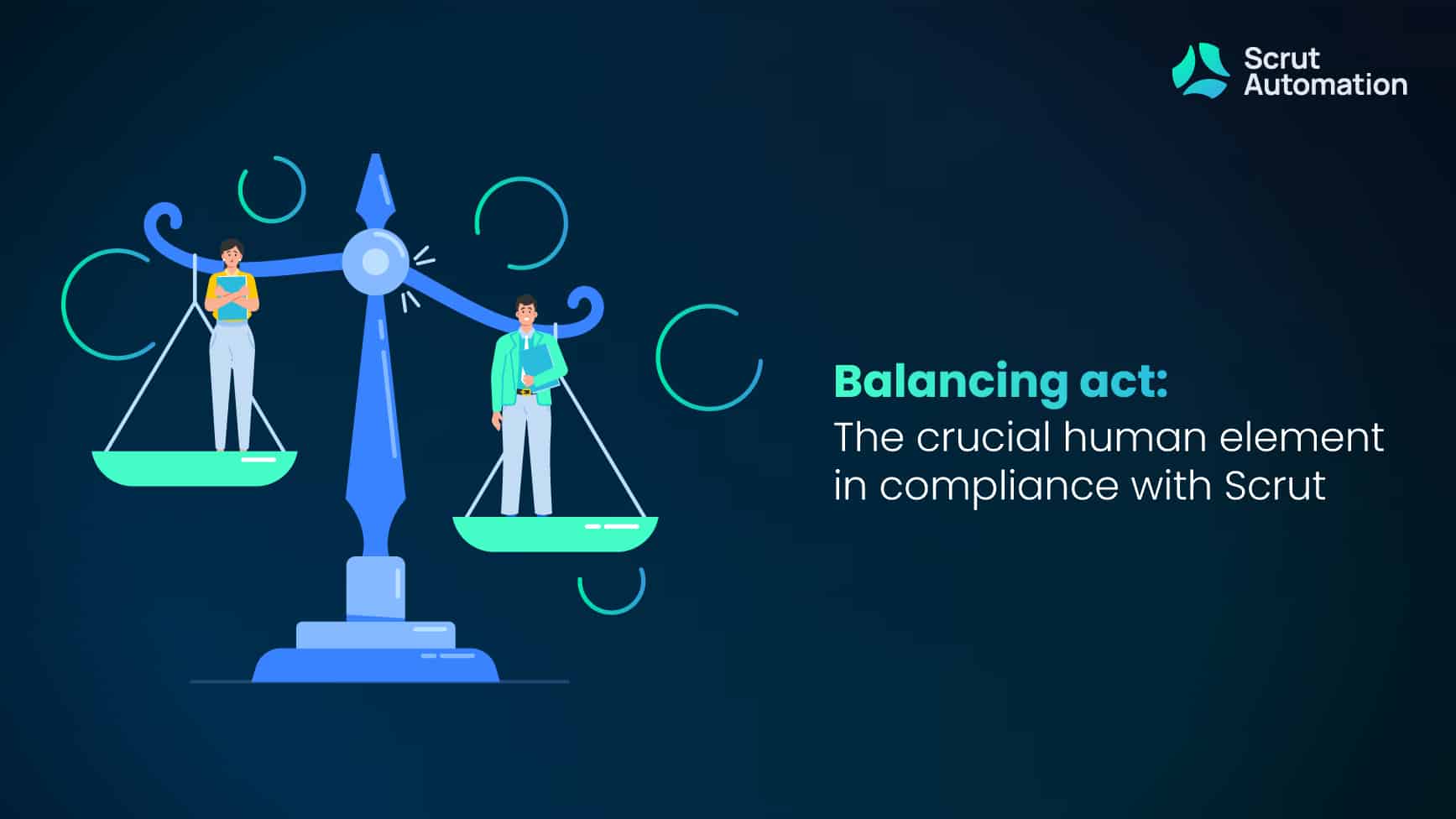 Balancing act: The crucial human element in compliance with Scrut
