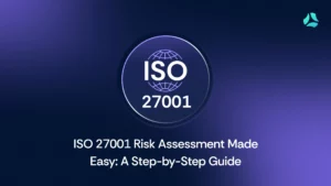 ISO 27001 Risk Assessment Made Easy